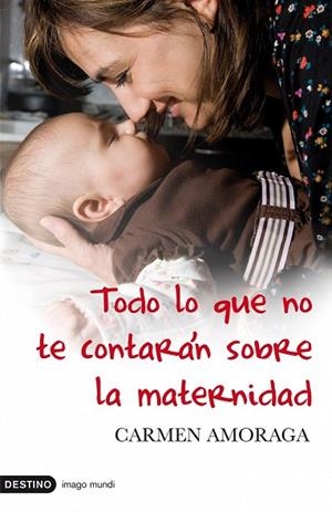 TODO LO QUE NO TE CONTARAN SOBRE LAS MATERNIDAD | 9788423341566 | AMORAGA, CARMEN | Llibreria Drac - Librería de Olot | Comprar libros en catalán y castellano online