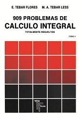 909 PROBLEMAS DE CALCULO INTEGRAL VOL.2 | 9788473601030 | TEBAR, EMILIO | Llibreria Drac - Llibreria d'Olot | Comprar llibres en català i castellà online