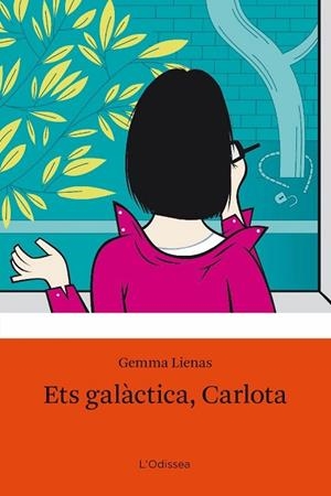 ETS GALACTICA, CARLOTA | 9788492671083 | LIENAS, GEMMA | Llibreria Drac - Librería de Olot | Comprar libros en catalán y castellano online