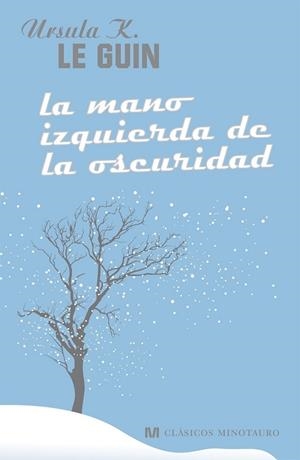 MANO IZQUIERDA DE LA OSCURIDAD, LA | 9788445077542 | LE GUIN, URSULA K. | Llibreria Drac - Llibreria d'Olot | Comprar llibres en català i castellà online