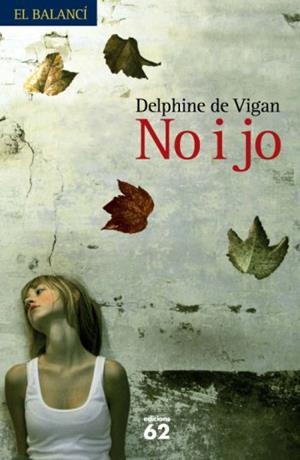 NO I JO | 9788429762099 | VIGAN, DELPHINE DE | Llibreria Drac - Librería de Olot | Comprar libros en catalán y castellano online