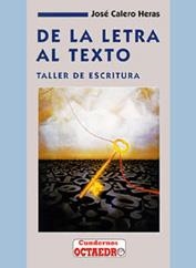 DE LA LETRA AL TEXTO | 9788480630986 | CALERO HERAS, JOSE | Llibreria Drac - Llibreria d'Olot | Comprar llibres en català i castellà online