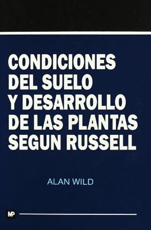 CONDICONES DEL SUELO Y DESAROLLO DE LAS PLANTAS | 9788471144003 | WILD, ALAN | Llibreria Drac - Llibreria d'Olot | Comprar llibres en català i castellà online