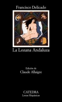 LOZANA ANDALUZA, LA | 9788437605050 | DELICADO, FRANCISCO | Llibreria Drac - Llibreria d'Olot | Comprar llibres en català i castellà online