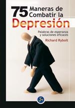 75 MANERAS DE COMBATIR LA DEPRESION | 9788495973498 | RYBOLT, RICHARD | Llibreria Drac - Llibreria d'Olot | Comprar llibres en català i castellà online