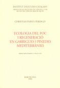 ECOLOGIA DEL FOC I REGENERACIO EN GARRIGUES I PINE | 9788472832756 | PAPIO I PERDIGO, CHRISTIAN | Llibreria Drac - Llibreria d'Olot | Comprar llibres en català i castellà online