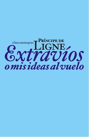 EXTRAVIOS O MIS IDEAS AL VUELO | 9788496867420 | LIGNE, PRINCIPE DE | Llibreria Drac - Llibreria d'Olot | Comprar llibres en català i castellà online