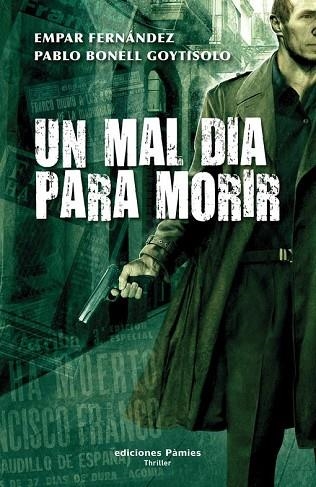 MAL DIA PARA MORIR, UN | 9788496952379 | FERNANDEZ, EMPAR / BONELL, PABLO | Llibreria Drac - Librería de Olot | Comprar libros en catalán y castellano online