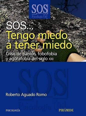 SOS TENGO MIEDO A TENER MIEDO | 9788436822724 | AGUADO ROMO, ROBERTO | Llibreria Drac - Llibreria d'Olot | Comprar llibres en català i castellà online