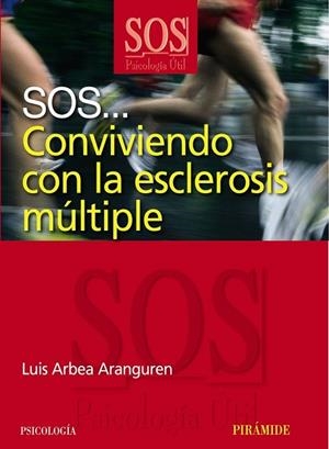 SOS CONVIVIENDO CON LA ESCLEROSIS MULTIPLE | 9788436822717 | ARBEA ARANGURE, LUIS | Llibreria Drac - Llibreria d'Olot | Comprar llibres en català i castellà online