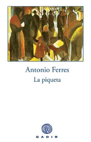 PIQUETA, LA | 9788496974203 | FERRES, ANTONIO | Llibreria Drac - Llibreria d'Olot | Comprar llibres en català i castellà online