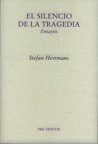 SILENCIO DE LA TRAGEDIA, EL | 9788481919516 | HERTMANS, STEFAN | Llibreria Drac - Llibreria d'Olot | Comprar llibres en català i castellà online