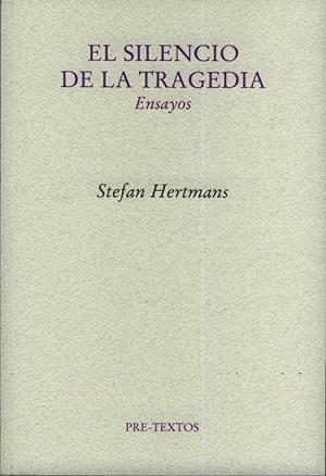 SILENCIO DE LA TRAGEDIA, EL | 9788481919516 | HERTMANS, STEFAN | Llibreria Drac - Llibreria d'Olot | Comprar llibres en català i castellà online