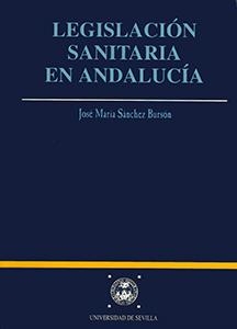 LEGISLACION SANITARIA EN ANDALUCIA | 9788447202027 | SANCHEZ BURSON, JOSE MARIA | Llibreria Drac - Llibreria d'Olot | Comprar llibres en català i castellà online