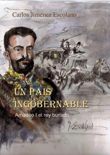 PAIS INGOBERNABLE, UN. AMADEO I EL REY BURLADO | 9788495919397 | JIMENEZ, CARLOS | Llibreria Drac - Llibreria d'Olot | Comprar llibres en català i castellà online