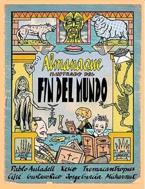 ALMANAQUE ILUSTRADO DEL FIN DEL MUNDO | 9788496730366 | VV.AA. | Llibreria Drac - Librería de Olot | Comprar libros en catalán y castellano online