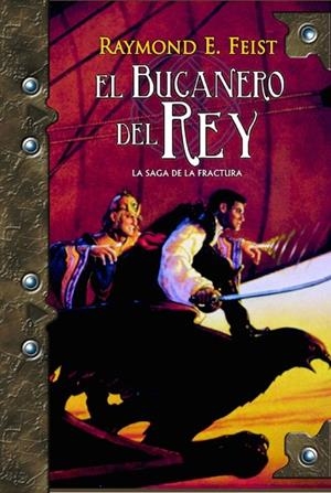 BUCANERO DEL REY, EL | 9788498004687 | FEIST, RAYMOND E. | Llibreria Drac - Llibreria d'Olot | Comprar llibres en català i castellà online