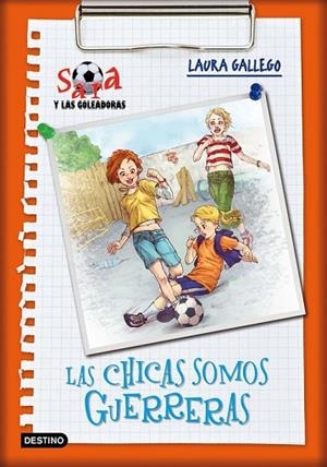 CHICAS SOMOS GUERRERAS, LAS. SARA Y LAS GOLEADORAS VOL.2 | 9788408085638 | GALLEGO, LAURA | Llibreria Drac - Librería de Olot | Comprar libros en catalán y castellano online