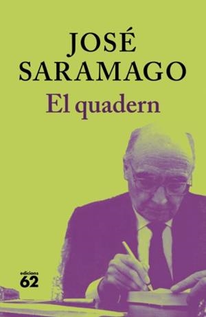 QUADERN, EL | 9788429763249 | SARAMAGO, JOSE | Llibreria Drac - Llibreria d'Olot | Comprar llibres en català i castellà online