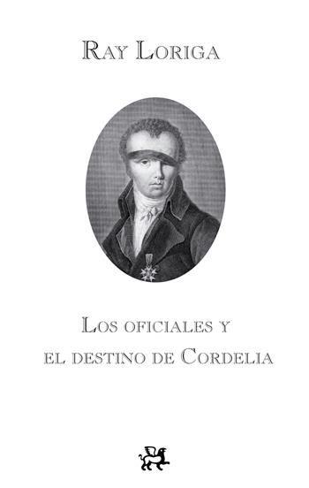 OFICIALES Y EL DESTINO DE CORDELIA, LOS | 9788476698792 | LORIGA, RAY | Llibreria Drac - Llibreria d'Olot | Comprar llibres en català i castellà online