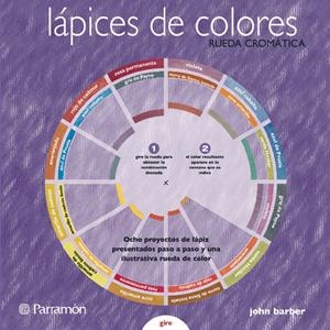 LAPICES DE COLORES: RUEDA CROMATICA | 9788434233522 | BARBER, JOHN | Llibreria Drac - Llibreria d'Olot | Comprar llibres en català i castellà online