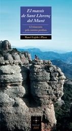 MASSIS DE SANT LLORENÇ DEL MUNT, EL. 12 ITINERARIS PELS CAMI | 9788497914413 | CAJIDE, MANEL | Llibreria Drac - Llibreria d'Olot | Comprar llibres en català i castellà online