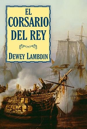 CORSARIO DEL REY, EL | 9788496173897 | LAMBDIN, DEWEY | Llibreria Drac - Llibreria d'Olot | Comprar llibres en català i castellà online