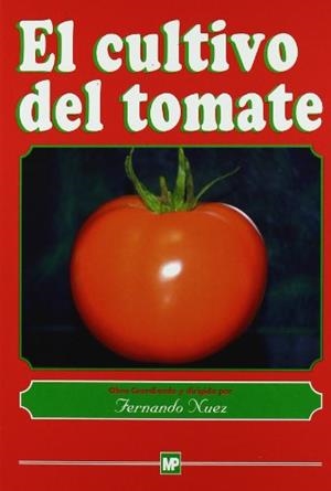 CULTIVO DEL TOMATE, EL | 9788471145499 | NUEZ, FERNANDO | Llibreria Drac - Llibreria d'Olot | Comprar llibres en català i castellà online