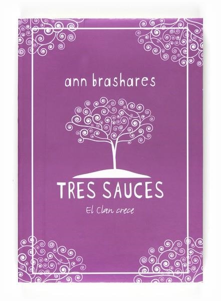 TRES SAUCES. EL CLAN CRECE | 9788467535303 | BRASHARES, ANN | Llibreria Drac - Llibreria d'Olot | Comprar llibres en català i castellà online