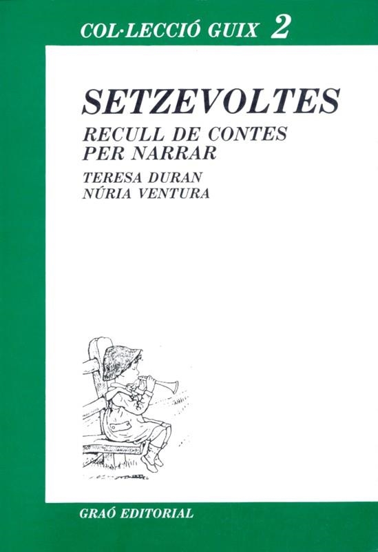 SETZEVOLTES - RECULL DE CONTES PER NARRAR | 9788485729166 | DURAN, TERESA ; VENTURA, NURIA | Llibreria Drac - Llibreria d'Olot | Comprar llibres en català i castellà online