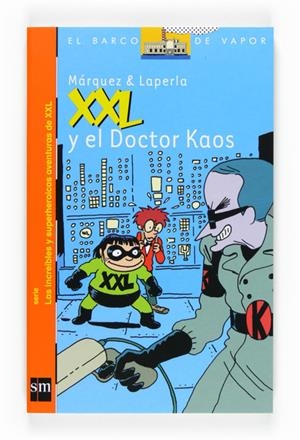 XXL Y EL DOCTOR KAOS | 9788467533781 | MARQUEZ & LAPERLA | Llibreria Drac - Librería de Olot | Comprar libros en catalán y castellano online