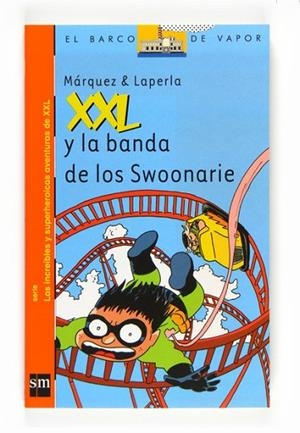 XXL Y LA BANDA DE LOS SWOONARIE | 9788467535068 | MARQUEZ & LAPERLA | Llibreria Drac - Llibreria d'Olot | Comprar llibres en català i castellà online