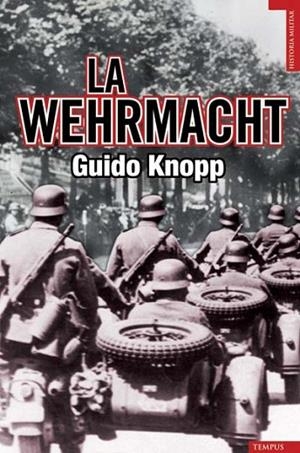 WEHRMACHT, LA | 9788492567034 | KNOPP, GUIDO | Llibreria Drac - Llibreria d'Olot | Comprar llibres en català i castellà online