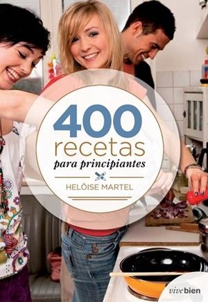 400 RECETAS PARA PRINCIPIANTES | 9788415242055 | MARTEL, HELOISE | Llibreria Drac - Llibreria d'Olot | Comprar llibres en català i castellà online