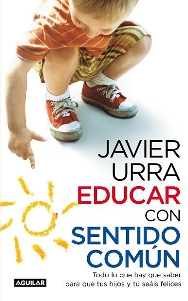 EDUCAR CON SENTIDO COMUN | 9788403099203 | URRA, JAVIER | Llibreria Drac - Llibreria d'Olot | Comprar llibres en català i castellà online