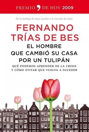 HOMBRE QUE CAMBIO SU CASA POR UN TULIPAN, EL | 9788484607885 | TRIAS DE BES, FERNANDO | Llibreria Drac - Llibreria d'Olot | Comprar llibres en català i castellà online