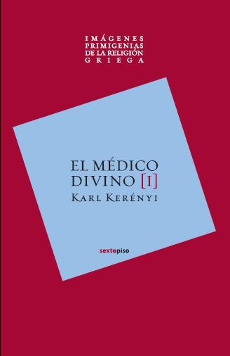 MEDICO DIVINO, EL | 9788496867482 | KERENYI, KARL | Llibreria Drac - Llibreria d'Olot | Comprar llibres en català i castellà online