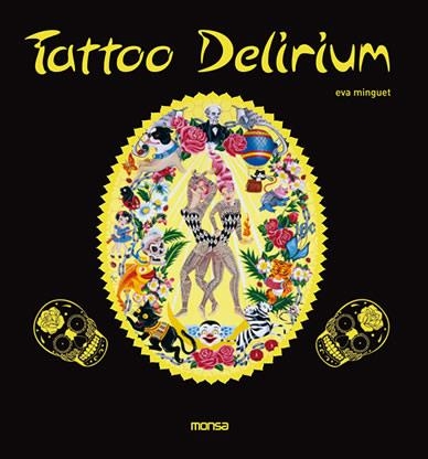 TATTOO DELIRIUM | 9788496823297 | MINGUET, EVA | Llibreria Drac - Llibreria d'Olot | Comprar llibres en català i castellà online