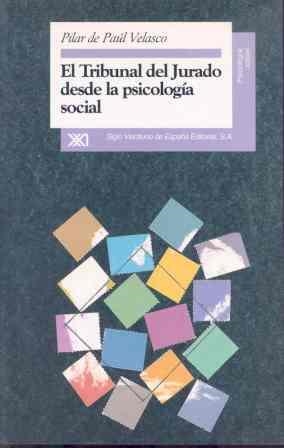 TRIBUNAL DEL JURADO DESDE LA PSICOLOGIA SOCIAL | 9788432309069 | PAUL VELASCO, PILAR | Llibreria Drac - Llibreria d'Olot | Comprar llibres en català i castellà online