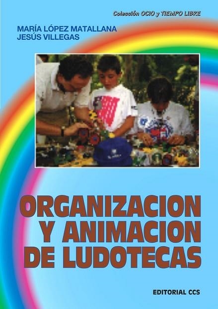 ORGANIZACION Y ANIMACION DE LUDOTECAS | 9788470438721 | LOPEZ MATALLANA, MARIA | Llibreria Drac - Llibreria d'Olot | Comprar llibres en català i castellà online