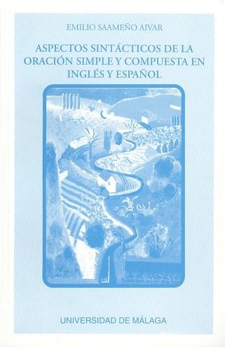 ASPECTOS SINTACTICOS DE LA ORACION SIMPLE Y COMPUE | 9788474962994 | SAAMEÑO AIVAR, EMILIO | Llibreria Drac - Llibreria d'Olot | Comprar llibres en català i castellà online