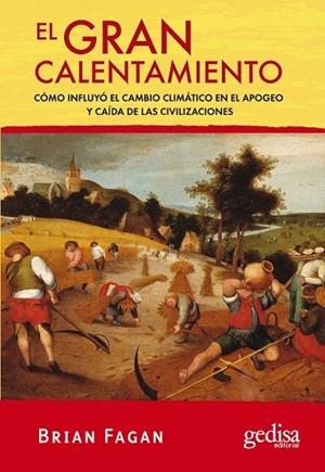 GRAN CALENTAMIENTO, EL. COMO INFLUYO EL CAMBIO CLIMATICO EN | 9788497842617 | FAGAN, BRIAN | Llibreria Drac - Llibreria d'Olot | Comprar llibres en català i castellà online