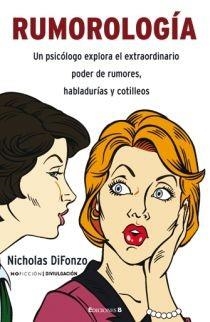 RUMOROLOGIA. UN PSICOLOGO EXPLORA EL EXTRAORDINARIO PODER DE | 9788466637756 | DIFONZO, NICHOLAS | Llibreria Drac - Llibreria d'Olot | Comprar llibres en català i castellà online