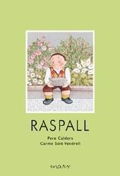 RASPALL | 9788495988980 | CALDERS, PERE; SOLE, CARME | Llibreria Drac - Llibreria d'Olot | Comprar llibres en català i castellà online