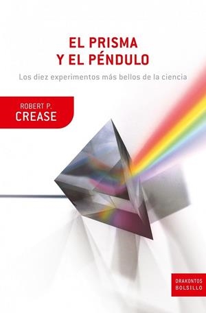 PRISMA Y EL PENDULO, EL | 9788474239355 | ROBERT P.CREASE | Llibreria Drac - Llibreria d'Olot | Comprar llibres en català i castellà online