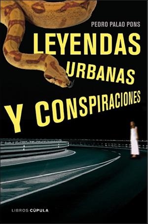 LEYENDAS URBANAS Y CONSPIRACIONES | 9788448048457 | PALAO, PEDRO | Llibreria Drac - Librería de Olot | Comprar libros en catalán y castellano online