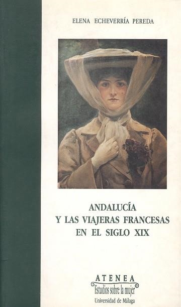 ANDALUCIA Y LAS VIAJERAS FRANCESAS EN EL SIGLO XIX | 9788474965841 | ECHEVERRIA PEREDA, ELENA | Llibreria Drac - Llibreria d'Olot | Comprar llibres en català i castellà online