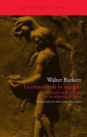 CREACION DE LO SAGRADO, LA | 9788496834699 | BURKERT, WALTER | Llibreria Drac - Librería de Olot | Comprar libros en catalán y castellano online