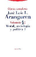 MORAL,SOCIOLOGIA Y POLITICA I.OBRAS COMPLETAS | 9788481640731 | ARANGUREN, JOSE LUIS L. | Llibreria Drac - Llibreria d'Olot | Comprar llibres en català i castellà online