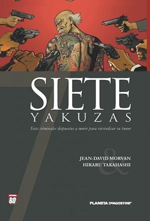 SIETE Nº 6: SIETE YAKUZAS | 9788467460230 | JEAN DAVID MORVAN/TAKAHASI HIKARU | Llibreria Drac - Llibreria d'Olot | Comprar llibres en català i castellà online